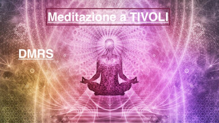 DMRS – meditazione a Tivoli